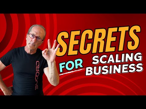 The Secrets to Scaling Your Business [Video]