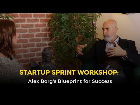 Startup Sprint Workshop: Alex Borg’s Blueprint for Entrepreneurial Success [Video]