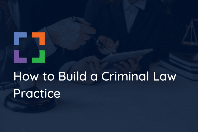 How to Build a Criminal Law Practice [Video]