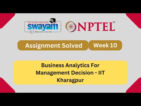 Business Analytics For Management Decision Week 10 | NPTEL ANSWERS 2024 #nptel #nptel2024 |NPTEL2024 [Video]