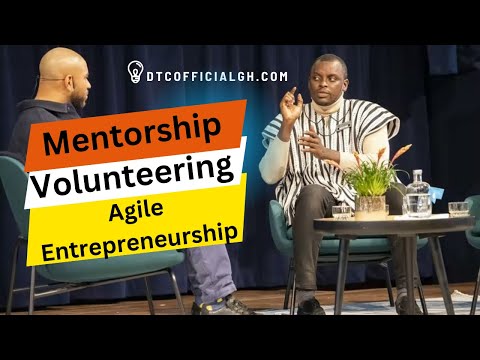 The Power of Volunteering and Mentorship in Entrepreneurship – Shaibu Fuseini [Video]