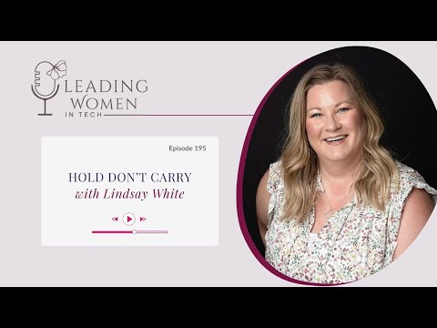 195: Hold Don’t Carry with Lindsay White [Video]
