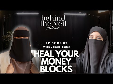Behind The Veil E7: Heal Your Money Blocks with Jamila @TheAbundanceFactor [Video]