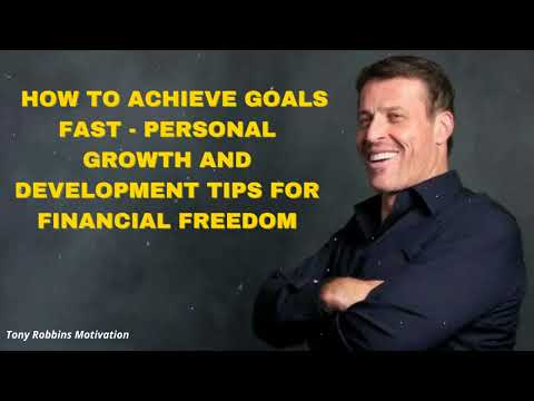 How to Achieve Goals Fast – Personal Growth and Development Tips for Financial Freedom -Tony Robbins [Video]