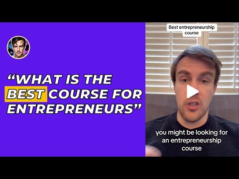 What’s the best entrepreneurship course? [Video]