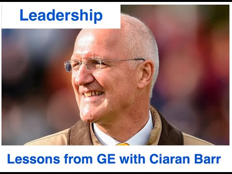 Inside Jack Welch’s GE: Unveiling Leadership Secrets for Sustainable Growth with Ciaran Barr [Video]