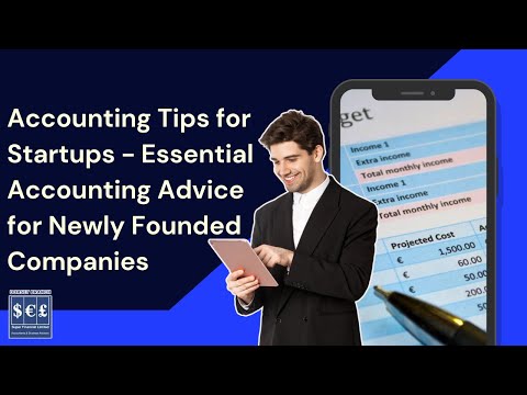 Accounting Tips for Startups l Essential Accounting Advice for Newly Founded Companies [Video]