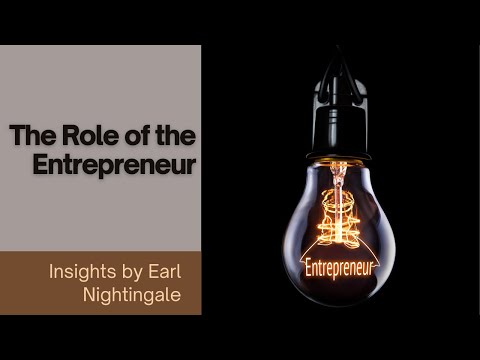 Unleashing Potential: The Role of the Entrepreneur – A Talk by Earl Nightingale [Video]