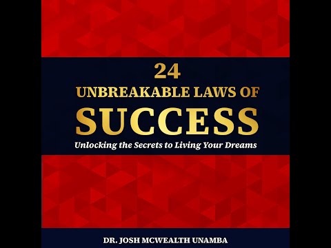 24 Unbreakable Laws of Success – Chapter 1:The Law of Introspection   Dr  Josh McWealth Unamba [Video]