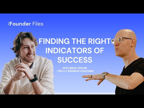 Finding the Right Indicators of Success – Brent Spilkin, Spillly Business Coaching [Video]