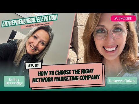 How to Choose the Right Network Marketing Company: With Network Marketer Rebecca Oakes [Video]
