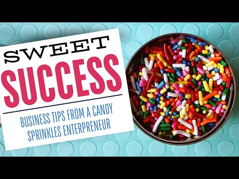Sweet Success: Business Tips from a Candy Sprinkles Entrepreneur [Video]