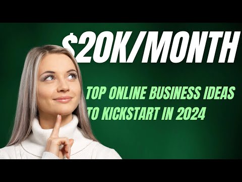 Top Online Business Ideas to Start NOW in 2024 [Video]