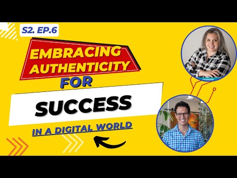 Embracing Authenticity for Success in a Digital World [Video]