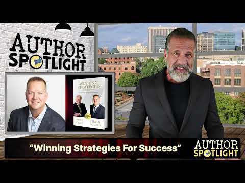 Author Spotlight. Bryan Schaefer & Bryan Tracy co-author the book “Winning Strategies for Success”. [Video]