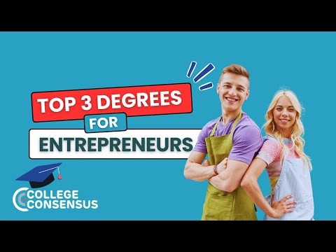Top 3 Degrees for Entrepreneurs [Video]