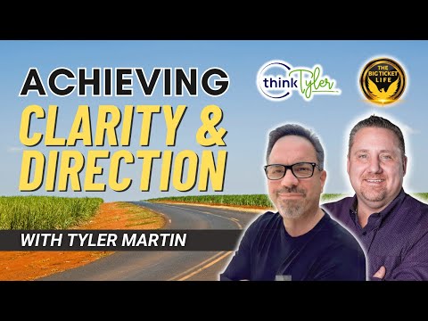 Tyler Martin – Achieving Clarity and Direction: EP 125 [Video]