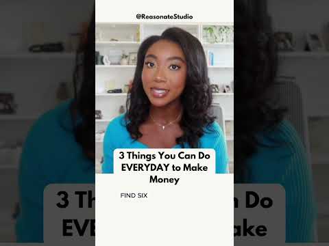 3 things you can do EVERYDAY to make money [Video]