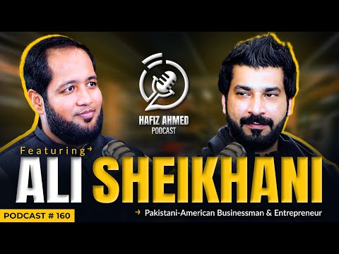 Hafiz Ahmed Podcast Featuring Ali Sheikhani | Hafiz Ahmed [Video]
