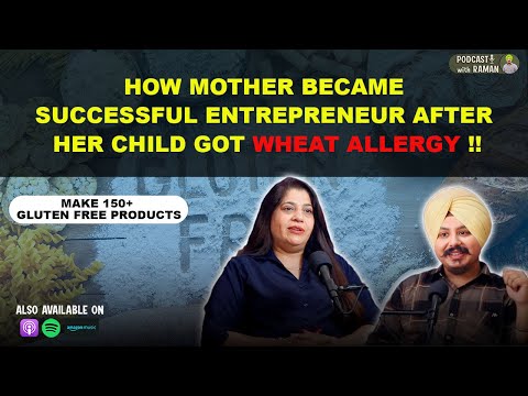 How Mother Became Successful Entrepreneur After Her ChildGot WHEAT ALLERGY | Make GlutenFreeProducts [Video]