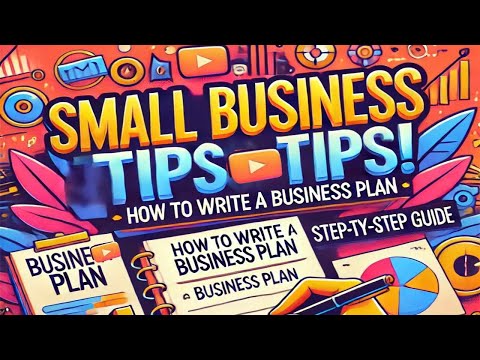 Small Business TIPS! How to Write a Business Plan | Step-by-Step Guide [Video]