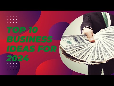 Top 10 Business Ideas for 2024: Innovative & Profitable Ventures to Start! [Video]