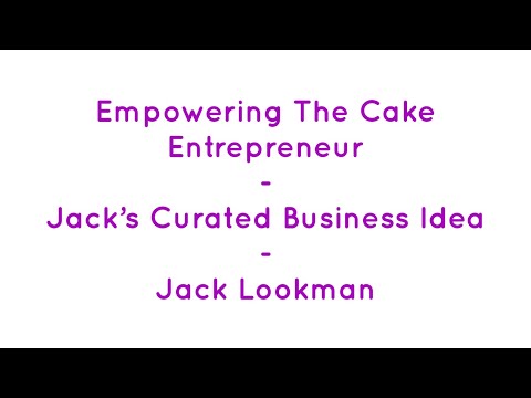 Empowering The Cake Entrepreneur – Jack’s Curated Business Idea ​⁠- @CuratedBusinessIdeas Ire o [Video]