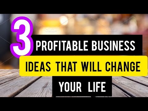 3 Profitable Business ideas that will change your life for Good [Video]
