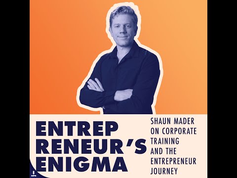 Shaun Mader On Corporate Training And The Entrepreneur Journey [Video]