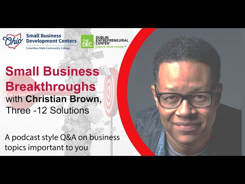 Small Business Breakthroughs w/Christian Brown, Three-12 Solutions [Video]