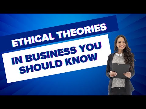 Ethical Theories in Business You Should Know [Video]