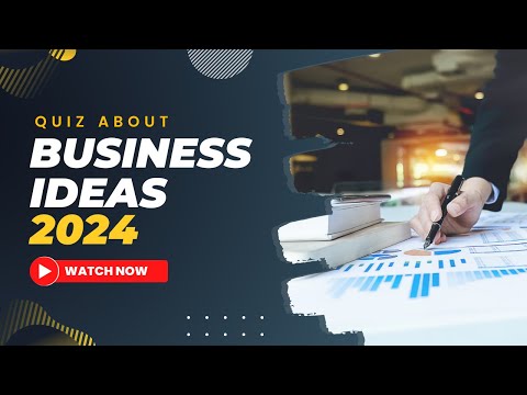 Business Ideas Quiz 2024 | Test Your Entrepreneurial Knowledge! [Video]