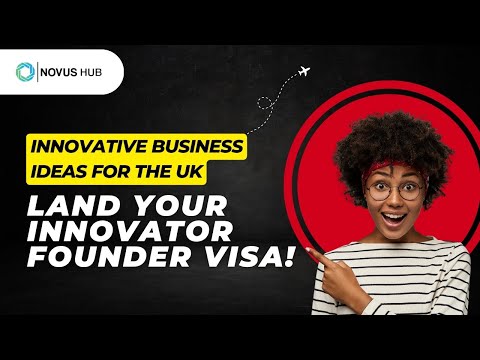 Unlock the UK Innovator Founder Visa with THESE Game-Changing Business Ideas! 🚀🇬🇧 [Video]