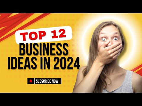 Top 12 Business Ideas in 2024: Best Business Ideas [Video]