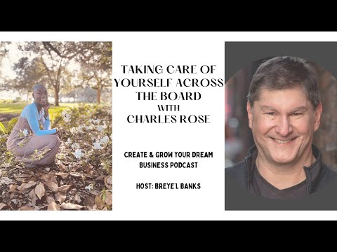 Taking Care Of Yourself Across The Board with Charles Rose  - Leadership Training [Video]