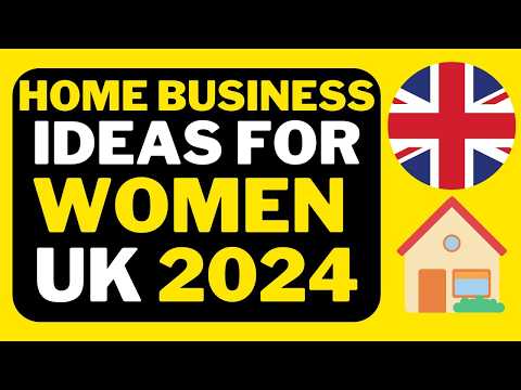 🇬🇧 Home Business Ideas for Women in UK 2024. Small Business Ideas for Women [Video]