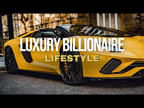 Billionaire Lifestyle: Luxury Billionaire Lifestyle Motivation 4K [Video]