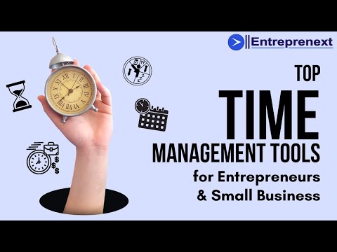 Top Time Management Tools for Entrepreneurs & Small Business Owners | Entreprenext [Video]